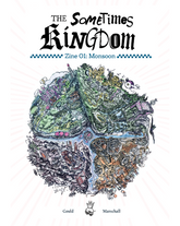 The Sometimes Kingdom 🜸 Zine 1: Monsoon (Core Rules)