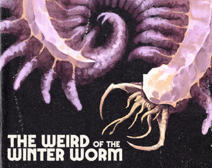 The Weird of the Winter Worm